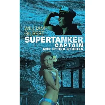 Supertanker Captain and other stories