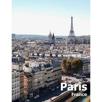 Paris France: Coffee Table Photography Travel Picture Book Album Of A French Country And City In Western Europe Large Size Photos Co