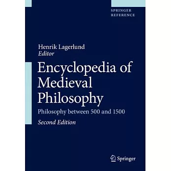 Encyclopedia of Medieval Philosophy: Philosophy Between 500 and 1500