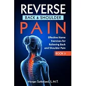 Reverse Back and Shoulder Pain: Effective Home Exercises for Back and Shoulder Pain