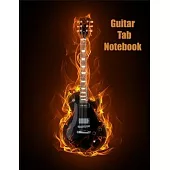 Guitar Tab Notebook: A Practice Notebook for Guitarists - Create Your Own Riffs and Songbook