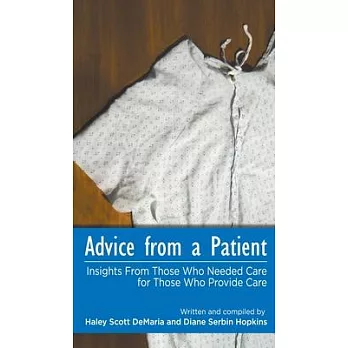 Advice from a Patient: Insights From Those Who Needed Care for Those Who Provide Care