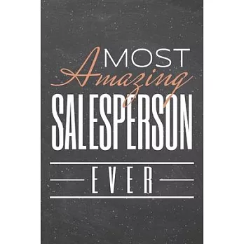 Most Amazing Salesperson Ever: Salesperson Dot Grid Notebook, Planner or Journal - Size 6 x 9 - 110 Dotted Pages - Office Equipment, Supplies - Funny