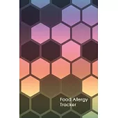Food Allergy Tracker: Practical Diary for Food Sensitivities Track your Symptoms and Indentify your Intolerances and Allergies