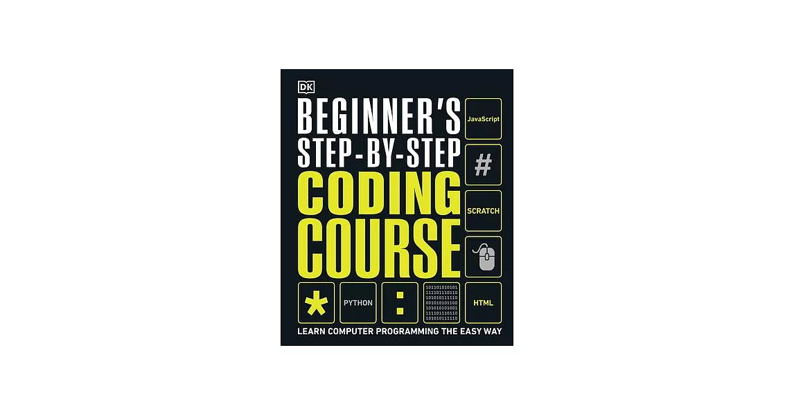 博客來-Beginner’’s Step-By-Step Coding Course: Learn Computer Programming ...