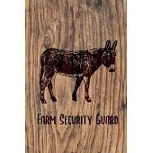 Farm Security Guard: ClassIc Ruled Lined - Composition Notebook Journal - 120 Pages - 6x9 inch - Donkey Homestead