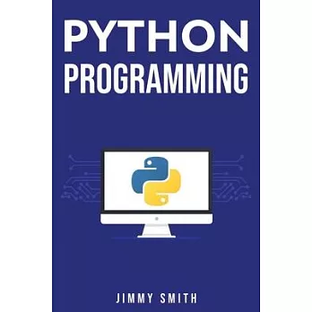 博客來-Python Programming: The Ultimate Beginner’’s Guide to Programming ...