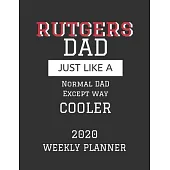 Rutgers Dad Weekly Planner 2020: Except Cooler Rutgers University Dad Gift For Men - Weekly Planner Appointment Book Agenda Organizer For 2020 - Rutge