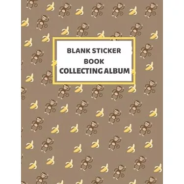 博客來-Blank Sticker Book Collecting Album: Stickers Album for Collecting  Stickers for Kids 2-4 - 100 Pages - 8.5 x 11 - Monkey Pattern