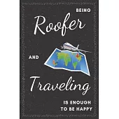 Roofer & Traveling Notebook: Funny Gifts Ideas for Men on Birthday Retirement or Christmas - Humorous Lined Journal to Writing