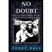 No Doubt Adult Coloring Book: Legendary Ska Punk Band and Acclaimed Dancehall Star Inspired Adult Coloring Book