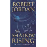 The Shadow Rising: Book Four of ’’the Wheel of Time’’