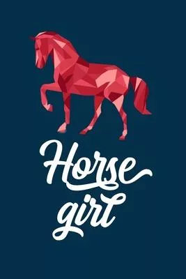 Horse girl: A Cute Horse girl Journal to write in- horse journal diary - 120 Pages Ruled Notebook ( 6