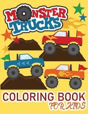 Monster Truck Coloring Book For Kids: A Fun Activity Book for Kids With Big Trucks, Cranes, Tractors (fire truck coloring books for kids 4-8)