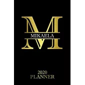 Mikaela: 2020 Planner - Personalised Name Organizer - Plan Days, Set Goals & Get Stuff Done (6x9, 175 Pages)