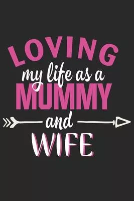 Loving my wife life as a mummy and wife: Paperback Book With Prompts About What I Love About Mom/ Mothers Day/ Birthday Gifts From Son/Daughter