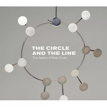Circle and Line: The Jewelry of Betty Cooke