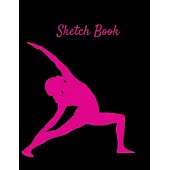 Sketch Book: Yoga Themed Notebook for Drawing, Writing, Painting, Sketching or Doodling
