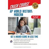 Ap(r) World History: Modern Crash Course, for the New 2020 Exam, Book + Online