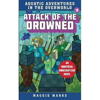 Aquatic adventures in the Overworld Book two : Attack of the drowned
