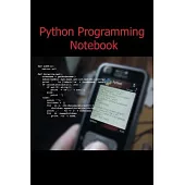 Python Programming Notebook: Notebook Of Python Codes: Blank Ruled Lined Notebook, Small Journal, Journal Gift, (120 pages, 6x9 inches)