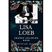 Lisa Loeb Snarky Coloring Book: An American Singer-Songwriter