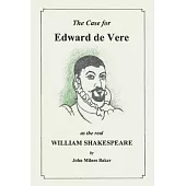 The Case for Edward De Vere as the Real William Shakespeare: A Challenge to Conventional Wisdom