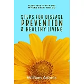 Steps For Disease Prevention And Healthy Living