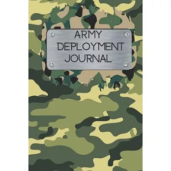Army Deployment Journal: For military spouse And Girlfriends 6＂x 9＂ 120 Pages Blank Journal Perfect For Writing Memories