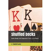 Shuffled Decks: Game-Ready Card Sequences From 1 to 8 Decks