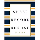 Sheep Record Keeping Book: Sheep Flock Record Book Keeping - Sheep Birth, Health Tracker, Breeding & Death Logbook - Sheep Inventory Journal