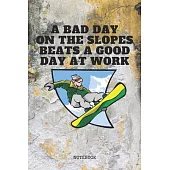 Notebook: Snowboard Sport Quote / Proud Snowboarder Saying Snowboarding Training Planner / Organizer / Lined Notebook (6