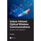 Indoor Infrared Optical Wireless Communications: Systems and Integration