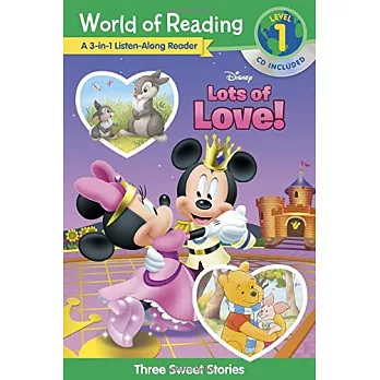 Disney Lots of Love!: A 3-In-1 Listen Along Reader: 3 Sweet Stories [With CD]