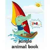 Jungle Animal Book: Mind Relaxation Everyday Tools from Pets and Wildlife Images for Adults to Relief Stress, ages 7-9