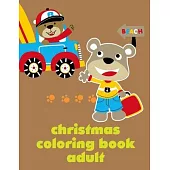 Christmas Coloring Book Adult: Cute Chirstmas Animals, Funny Activity for Kids’’s Creativity