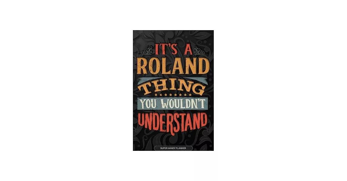 博客來-Its A Roland Thing You Wouldnt Understand: Roland Name Planner With ...