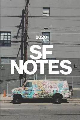 SF Notes: 2020 Calendar, San Francisco Lined Notebook, Souvenir Journal Diary, 120 Pages, 6x9 Soft Photo Cover, Matte Finish