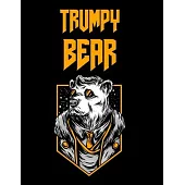 Trumpy Bear: Trumpybear Gifts - Donald Trump Terrific Funny Gag Ideas - Composition Notebook For Mom, Dad, Grandma, Grandpa, Aunt,
