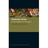 Corporate Crime: Genesis, Regulation and Compliance
