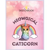 SketchBook: Meowgical Caticorn Cat Unicorn Girls Women Kittycorn Unicorn Blank Unlined SketchBook for Kids and Girls XL Marple Ske