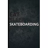Eat Sleep Skateboarding Everyday: Personalized Sports Fan Gift Lined Journal for Daily goals Exercise and Notes
