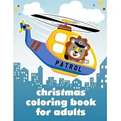 Christmas Coloring Book For Adults: A Coloring Pages with Funny image and Adorable Animals for Kids, Children, Boys, Girls