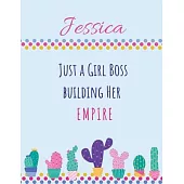 Jessica. Just A Girl Boss Building Her Empire: Start Your Day With Gratitude. Daily Gratitude Journal/Diary With Inspirational And Motivational Quotes