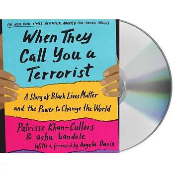When They Call You a Terrorist: A Story of Black Lives Matter, Love, Activism, and the Power to Change the World