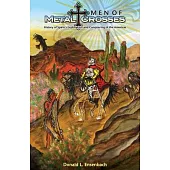 Men of Metal and Crosses: History of Spain’’s Exploration and Conquering of Mexico