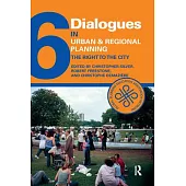 Dialogues in Urban and Regional Planning 6: The Right to the City