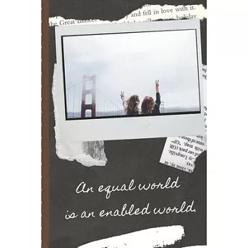 An Equal World Is An Enabled World: March 8th Celebration IWD Journal: The Ultimate 6x9 Inch, 93 Fill In Prompt Page Journal For: International Women’’
