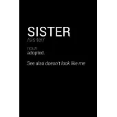 Funny Sister Definition Notebook: Blank Lined Journal (Best Sarcastic Gift): 6 x 9 inches // 120 Lined Blank Pages // College Ruled