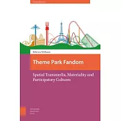 Theme Park Fandom: Spatial Transmedia, Materiality and Participatory Cultures
